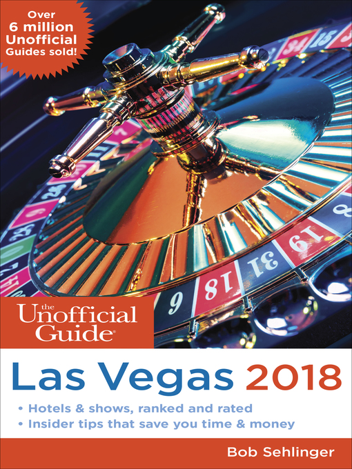 Title details for The Unofficial Guide to Las Vegas 2018 by Bob Sehlinger - Available